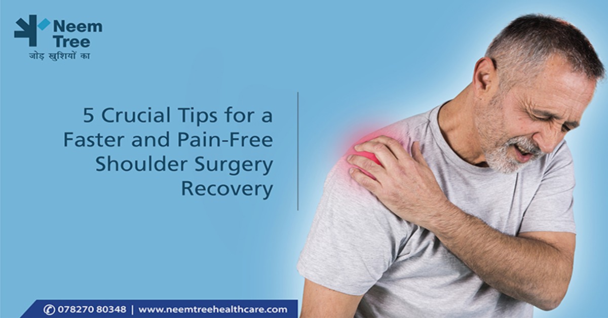 5 Crucial Tips for a Faster and Pain-Free Shoulder Surgery Recovery