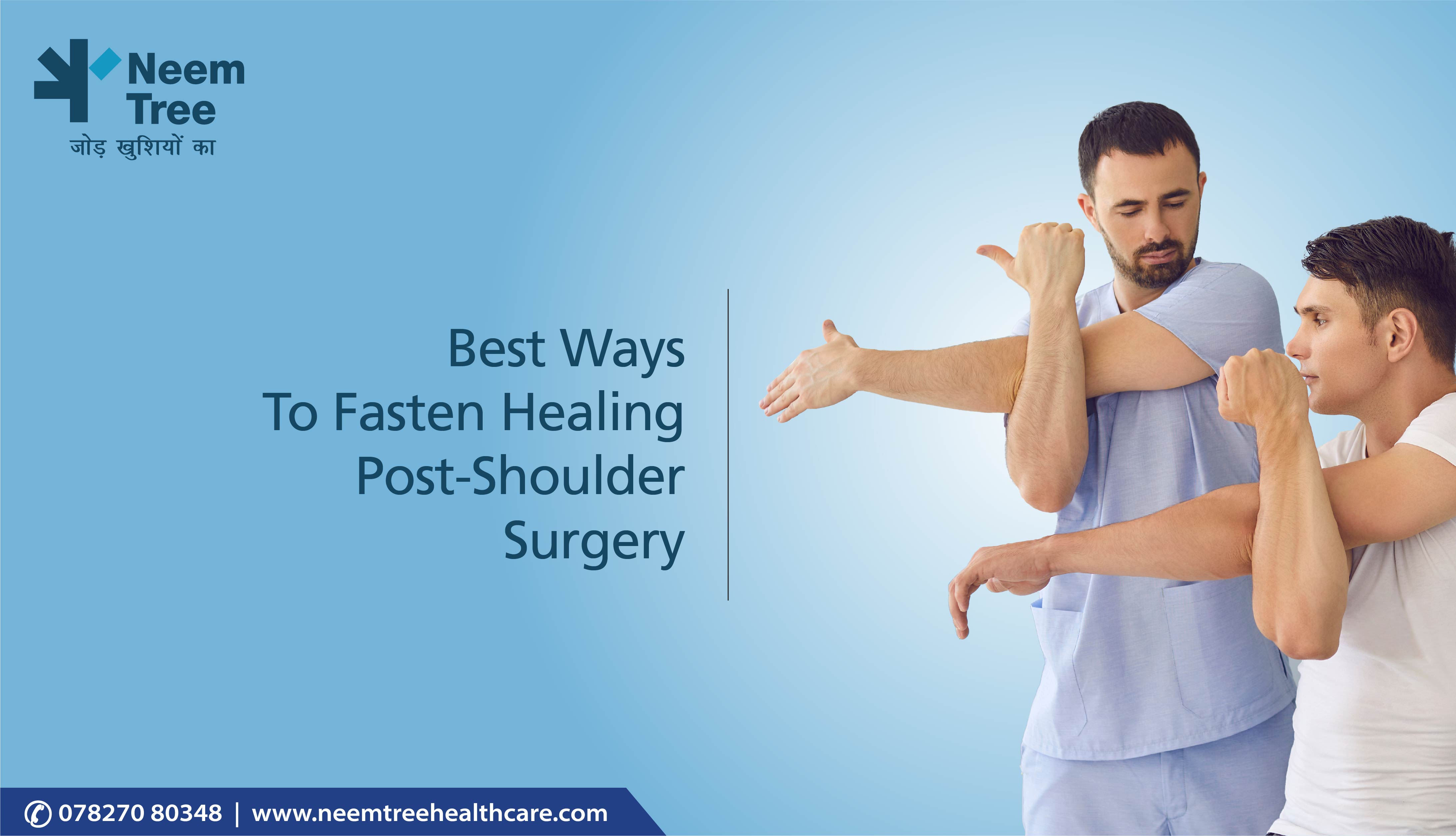 Best Ways To Fasten Healing Post-Shoulder Surgery