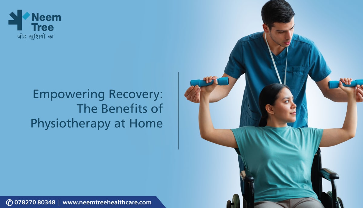 Empowering Recovery: The Benefits of Physiotherapy at Home